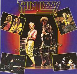 Thin Lizzy : Are You Ready for First Legend